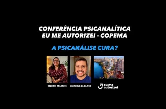 Imagem do IV CONFERÊNCIA PSICANALÍTICA EU ME AUTORIZEI - COPEMA - LONDRINA/PR