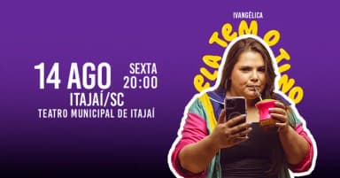 IVANGÉLICA - ELA TEM O TINO em ITAJAÍ/SC em Itajaí