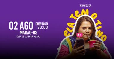 IVANGÉLICA - ELA TEM O TINO em MARAU em Marau