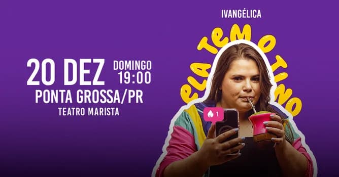 Imagem do IVANGÉLICA - ELA TEM O TINO em PONTA GROSSA/PR