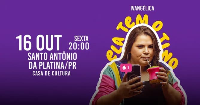 Imagem do IVANGÉLICA - ELA TEM O TINO em SANTO ANTÔNIO DA PLATINA