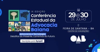 IX Conferência Estadual da Advocacia Baiana em Feira de Santana