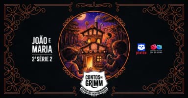 João e Maria - 2ª série 2 - 21h00 em Maringá