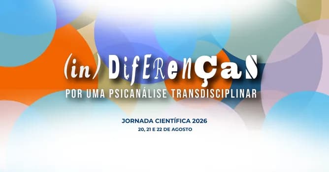 Imagem do Jornada Científica 2026 - (in) Diferenças: Por uma psicanálise transdisciplinar