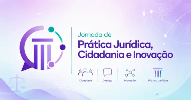 Imagem do Jornada de Prática Jurídica, Cidadania e Inovação - NPJ UNIFACS