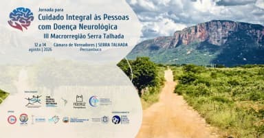 JORNADA PARA CUIDADO INTEGRAL ÀS PESSOAS COM DOENÇA NEUROLÓGICA - III MACRORREGIÃO SERRA TALHADA em Serra Talhada