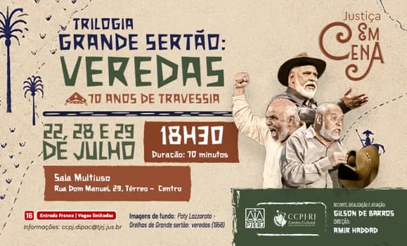 Imagem do Justiça em Cena apresenta "Trilogia Grande Sertão: Veredas - 70 Anos de Travessia"
