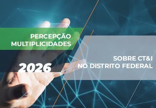 Imagem do Lançamento do Relatório Executivo - Percepção MultipliCidades sobre CT & I no DF