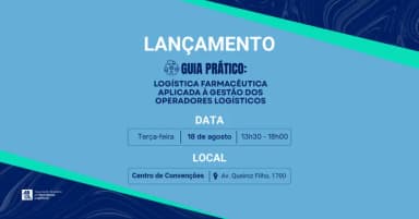 LANÇAMENTO - Guia Prático: Logística farmacêutica aplicada à gestão dos Operadores Logísticos em São Paulo