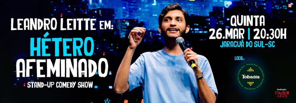 Imagem do LEANDRO LEITTE em: HÉTERO AFEMINADO (Tobatta Comedy - Jaraguá do Sul/SC)