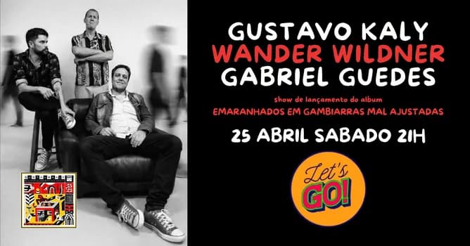 Imagem do Let's Go apresenta Gustavo Kaly + Wander Wildner + Gabriel Guedes
