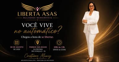 LIBERTA ASAS - MULHERES MEMORÁVEIS DA EXAUSTÃO À LIBERDADE EMOCIONAL em São Gonçalo