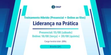 Liderança na Prática | Treinamento Híbrido (Presencial + Online ao Vivo) (Brasília//DF) em Brasília