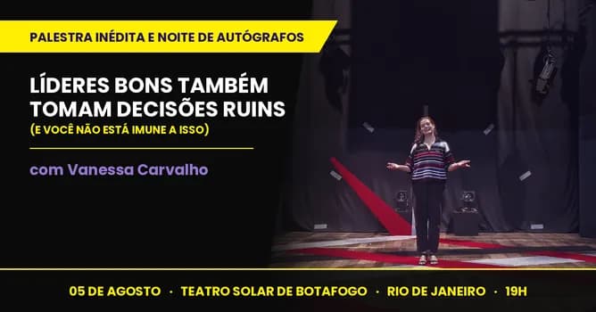 Imagem do Líderes bons também tomam decisões ruins (e você não está imune a isso) - Com Vanessa Carvalho