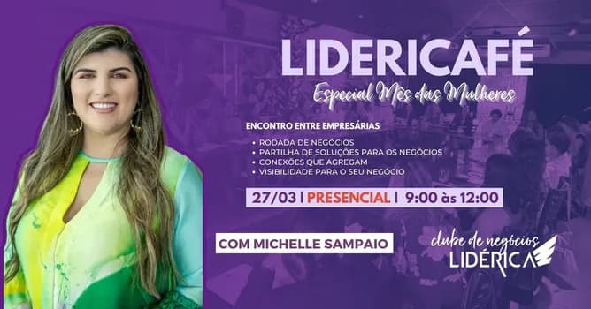Imagem do LIDERICAFÉ Especial Mês das Mulheres - Café de negócios entre empresárias em SJC/SP 27 MARÇO 2026