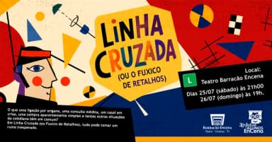 LINHA CRUZADA - 30º FESTIVAL ALUNOS ENCENA em Curitiba