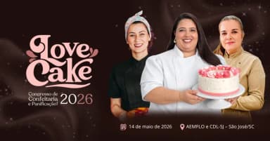 Love Cake 5ª Edição | Confeitaria que Transforma Negócios em São José