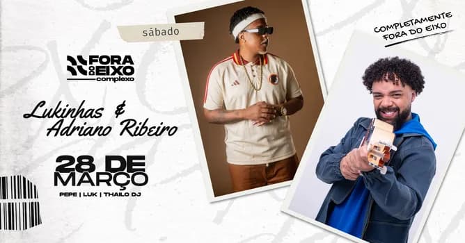 Imagem do LUKINHAS e ADRIANO RIBEIRO (RJ) NO SÁBADO do CPX (28/03)