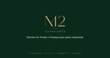 M2 Experience - Imersão em Vendas e Finanças para quem Empreende em Maringá