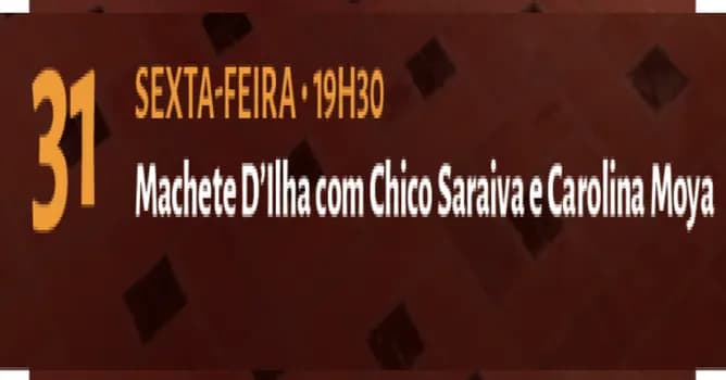 Imagem do Machete d'Ilha com Chico Saraiva e Carolina Moya