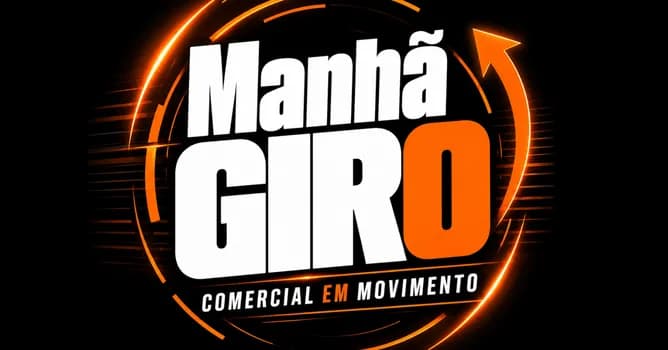 Imagem do Manhã GIRO - Comercial em movimento