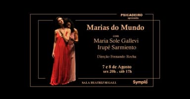 MARIAS do MUNDO - com Maria Solle Gallevi e Irupé Sarmiento . Dir. Fernando Rocha em São Paulo