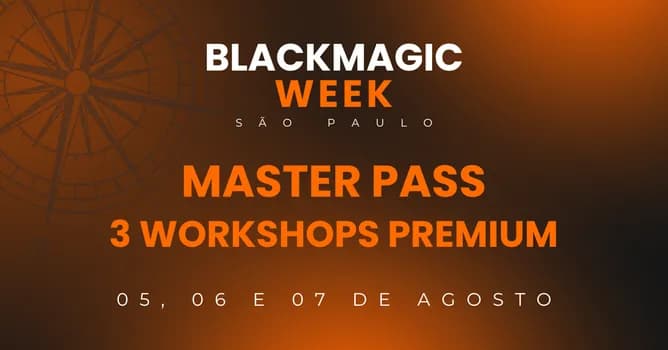 Imagem do Master Pass (3 Workshops Premium) - Blackmagic Week São Paulo