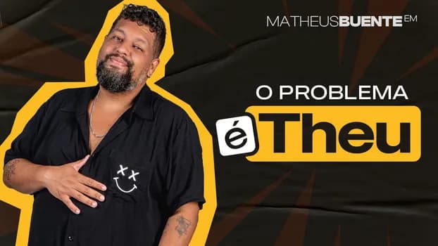 Imagem do Matheus Buente - SESSÃO EXTRA em O PROBLEMA É THEU (Stand-up comedy)