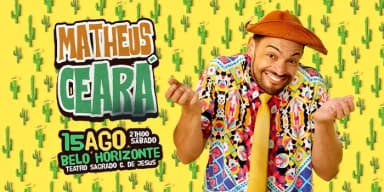 Matheus Ceará em BH - Show de Humor: Desculpa eu ter vindo em Belo Horizonte