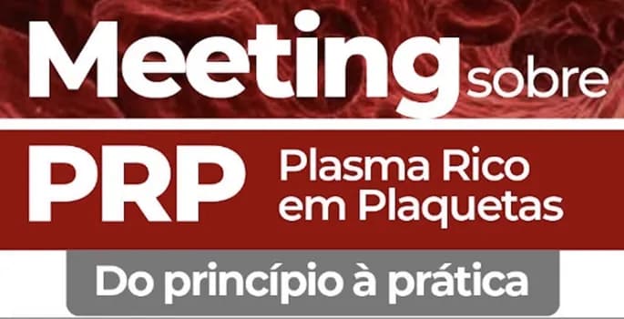 Imagem do Meeting sobre PRP (Plasma Rico em Plaquetas) _ do princípio à prática.