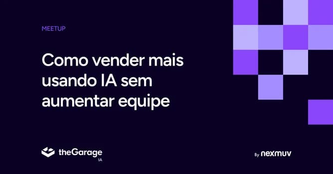 Imagem do Meetup #3 - Como vender mais usando IA sem precisar aumentar a equipe