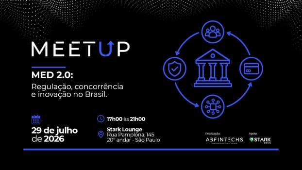 Imagem do Meetup ABFintechs | MED 2.0: regulação, concorrência e inovação no Brasil
