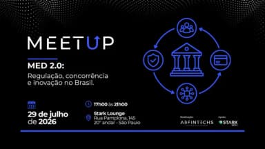 Meetup ABFintechs | MED 2.0: regulação, concorrência e inovação no Brasil em São Paulo