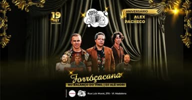 Meu Forró Apresenta Forroçacana - Aniversário Alex Pacheco 19/09 em São Paulo