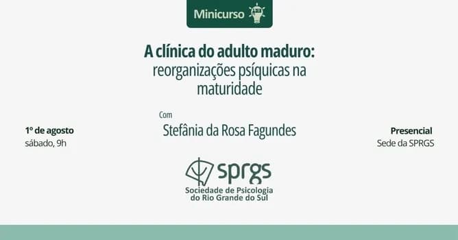 Imagem do Minicurso A clínica do adulto maduro: reorganizações psíquicas na maturidade