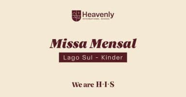 Missa Mensal - 07/08/2026 - Unidade Kinder Lago Sul em Brasília