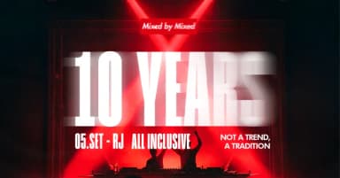 MIXED BY MIXED :: 10 ANOS em Rio de Janeiro