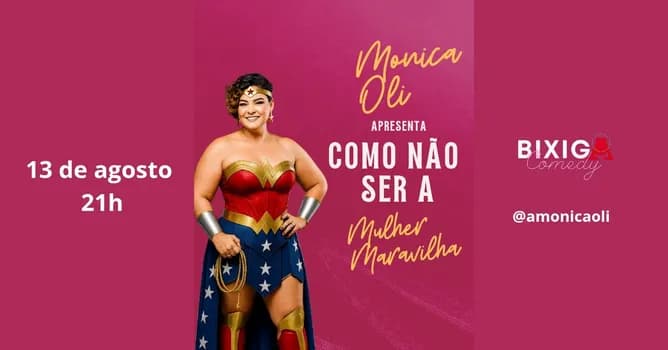 Imagem do Monica Oli - Como não Ser a Mulher Maravilha | Bixiga Comedy