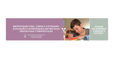 Motricidade fina, corpo e cotidiano: avaliação e intervenção em práticas educativas e terapêuticas em Recife