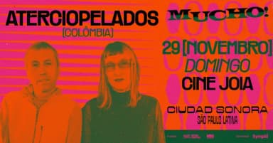 MUCHO! CIUDAD SONORA apresenta ATERCIOPELADOS no Cine Joia em São Paulo