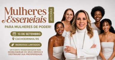 MULHERES ESSENCIAIS | CACHOEIRINHA|RS em Cachoeirinha