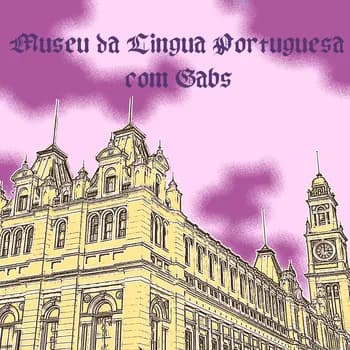 Imagem do Museu da Língua Portuguesa com Gabs