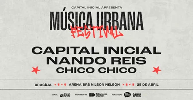 Imagem do MÚSICA URBANA FESTIVAL | CAPITAL INICIAL NANDO REIS CHICO CHICO