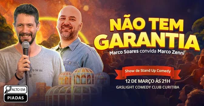 Imagem do NÃO TEM GARANTIA com MARCO SOARES E MARCO ZENNI / STAND UP COMEDY em CURITIBA