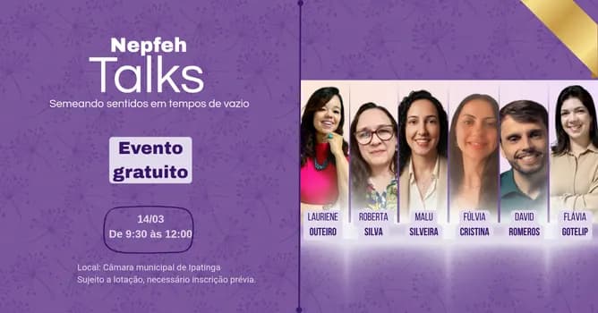 Imagem do NEPFEH TALKS: semeando sentidos em tempos de vazio.