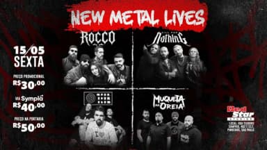 NEW METAL LIVES SP| Kill for Nothing - Rocco - Teia - Muqueta na Oreia|RED STAR STUDIOS|15/05 SEXTA em São Paulo