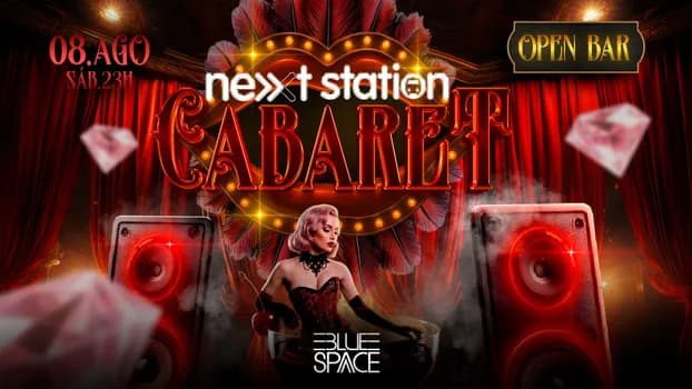 Imagem do NEXT STATION » CABARET« OPEN BAR (08/08)