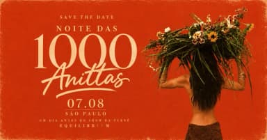 Noite das 1000 Anittas | São Paulo/SP em São Paulo
