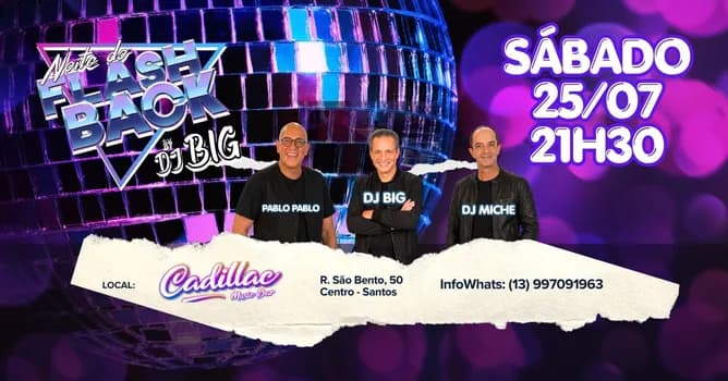 Imagem do NOITE DO FLASHBACK DO DJ BIG NO CADILLAC!!!