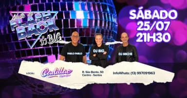 NOITE DO FLASHBACK DO DJ BIG NO CADILLAC!!! em Santos